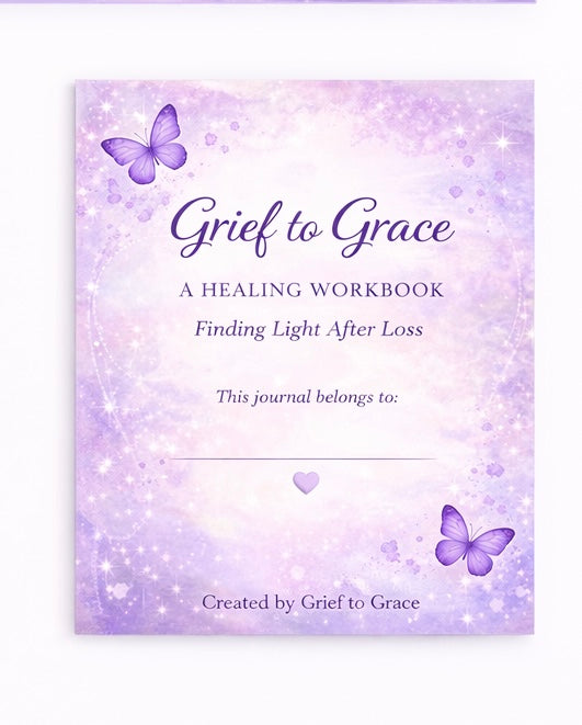 Grief to Grace Guided Healing Workbook (Printable PDF)